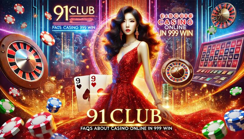 FAQs About Casino Online in 999 Win